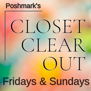 CLOSET CLEAR OUT Fridays & Sundays On Poshmark!